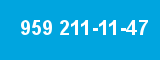 959 211-11-47 959 211-11-47
